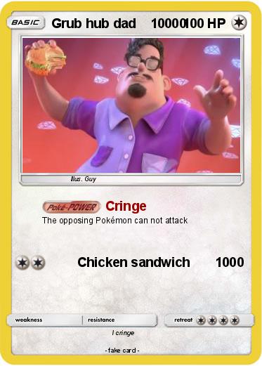 Pokemon Grub hub dad    10000