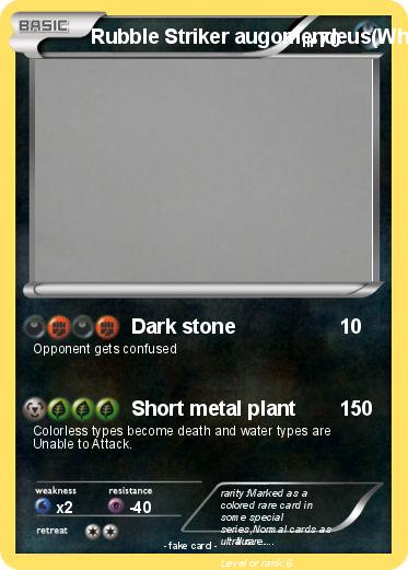 Pokemon Rubble Striker augomendeus(Which will later be added as a Yugioh card)