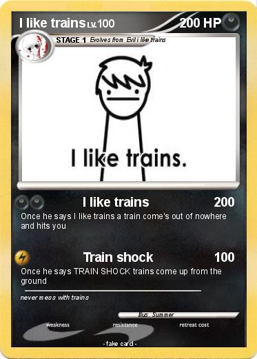 Pokemon I like trains