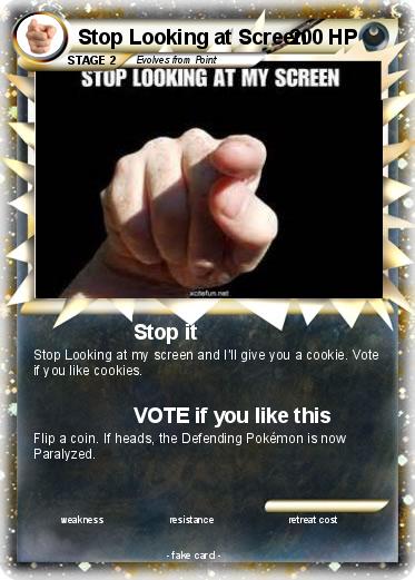 Pokemon Stop Looking at Screen