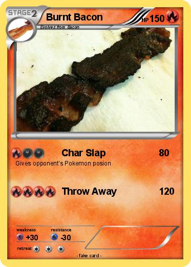 Pokemon Burnt Bacon