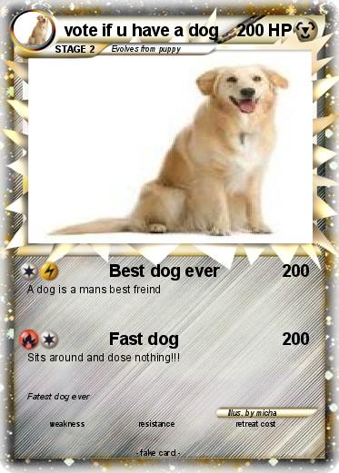 Pokemon vote if u have a dog
