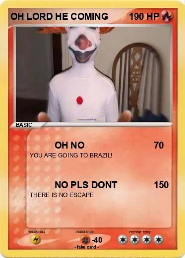 Pokemon OH LORD HE COMING