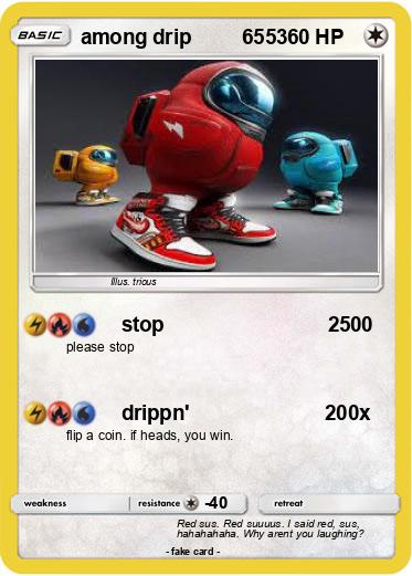 Pokemon among drip         6553