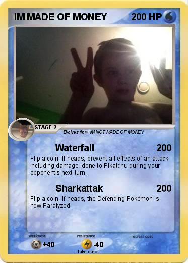 Pokemon IM MADE OF MONEY