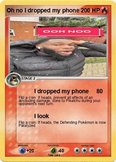 Pokemon Oh no I dropped my phone