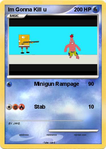Pokemon Im Gonna Kill u
