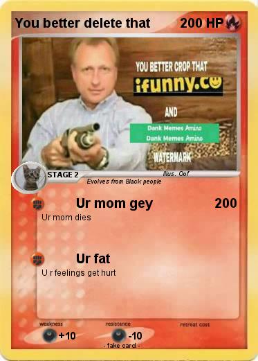 Pokemon You better delete that