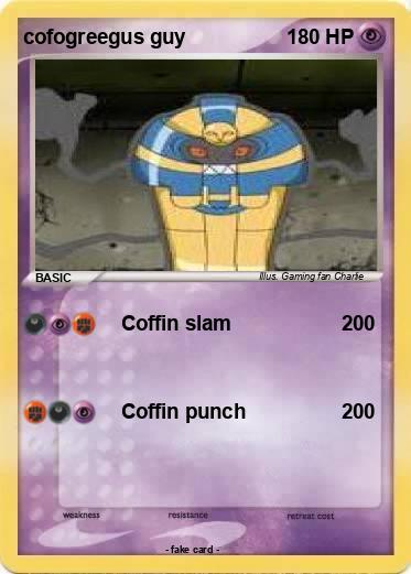 Pokemon cofogreegus guy