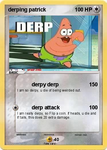 Pokemon derping patrick