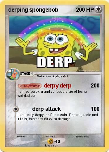 Pokemon derping spongebob Pokemon derping spongebob