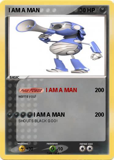 Pokemon I AM A MAN