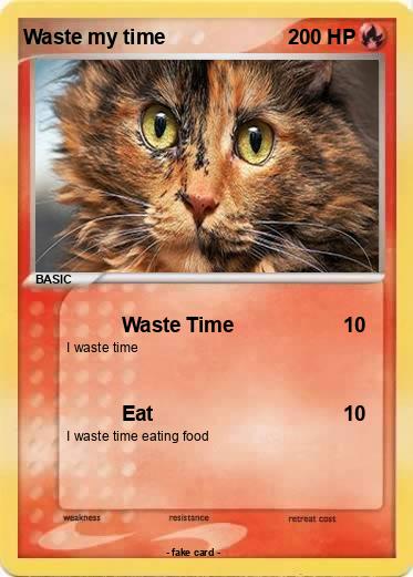 Pokemon Waste my time