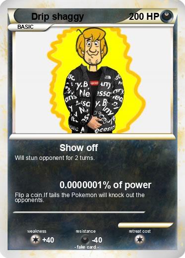 Pokemon Drip shaggy