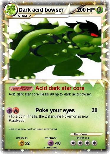 Pokemon Dark acid bowser