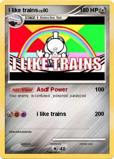Pokemon I like trains