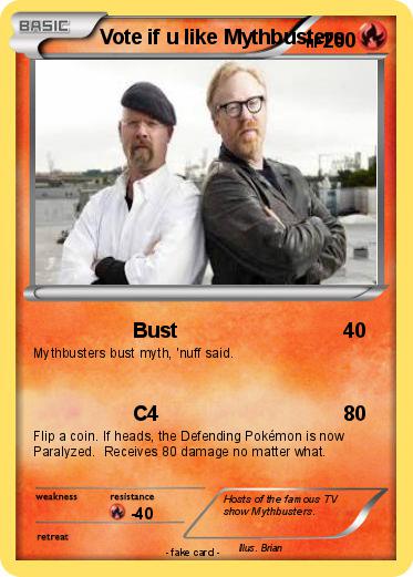 Pokemon Vote if u like Mythbusters