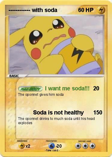 Pokemon ------------ with soda