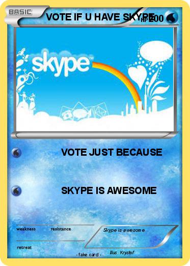Pokemon VOTE IF U HAVE SKYPE