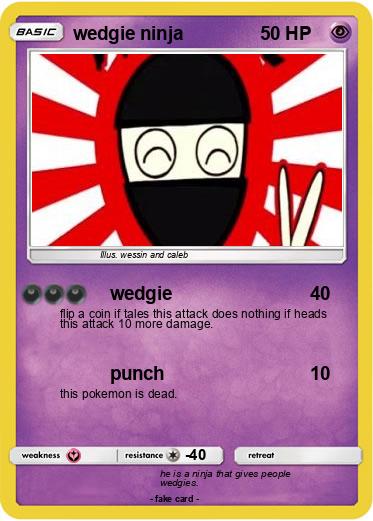Pokemon wedgie ninja