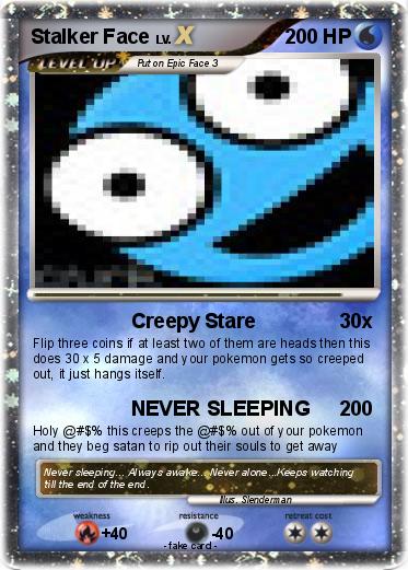 Pokemon Stalker Face