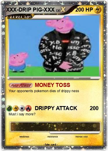 Pokemon XXX-DRIP PIG-XXX