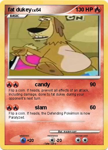 Pokemon fat dukey