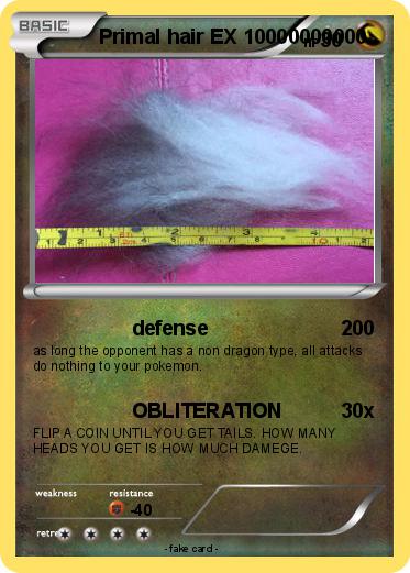 Pokemon Primal hair EX 10000000000