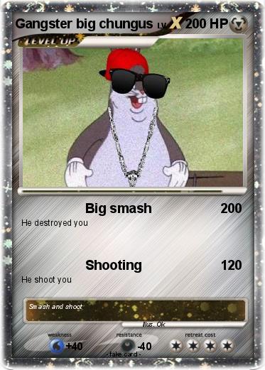 Pokemon Gangster big chungus