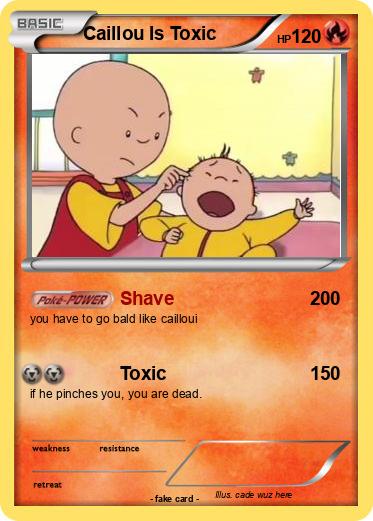 Pokemon Caillou Is Toxic