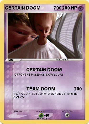 Pokemon CERTAIN DOOM           700