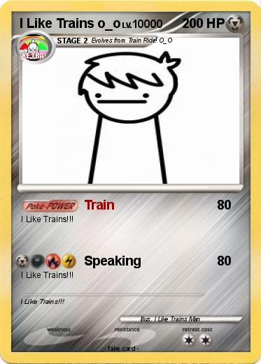 Pokemon I Like Trains o_o