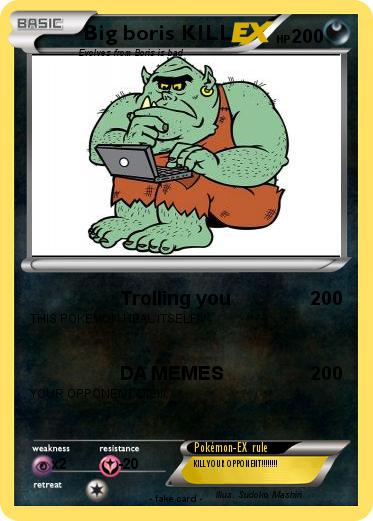 Pokemon Big boris KILL