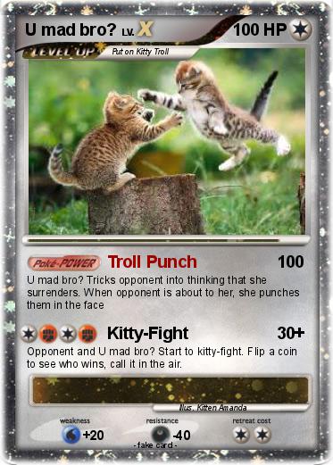 Pokemon U mad bro?