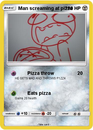 Pokemon Man screaming at pizza