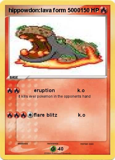 Pokemon hippowdon:lava form 5000