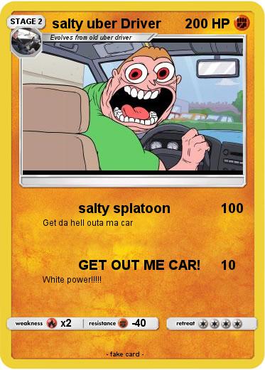 Pokemon salty uber Driver