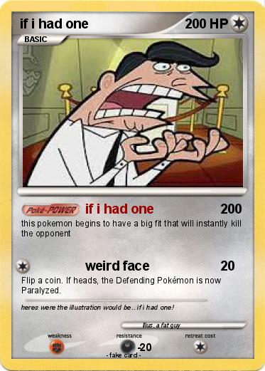 Pokemon if i had one