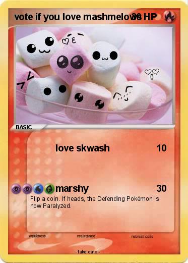 Pokemon vote if you love mashmelows