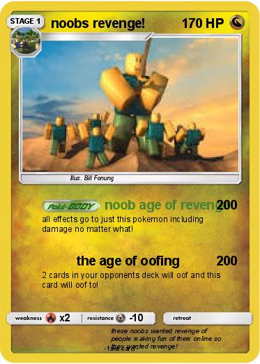 Pokemon noobs revenge!