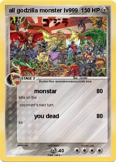 Pokemon all godzilla monster lv999
