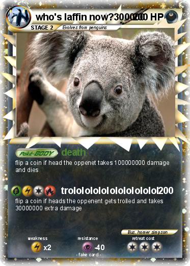 Pokemon who's laffin now?300000