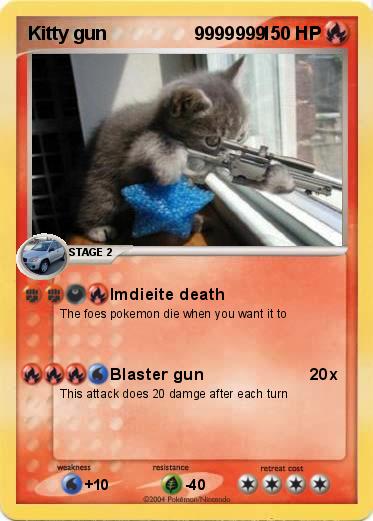 Pokemon Kitty gun                 9999999                            