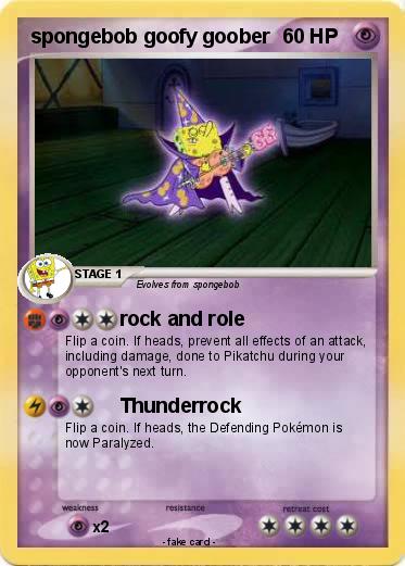 Pokemon spongebob goofy goober