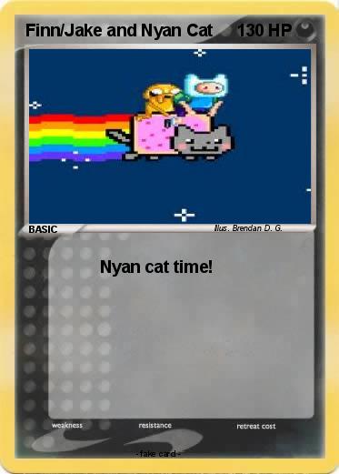 Pokemon Finn/Jake and Nyan Cat