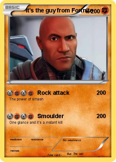Pokemon It’s the guy from Fortnite