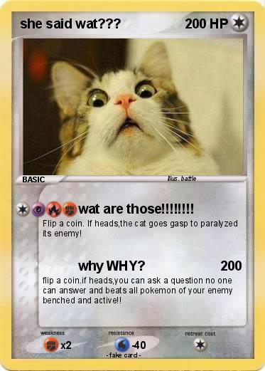 Pokemon she said wat???