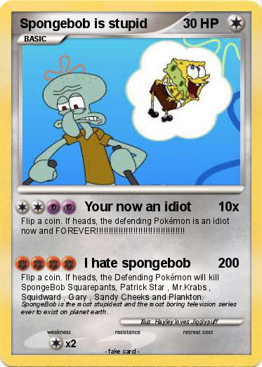 Pokemon Spongebob is stupid