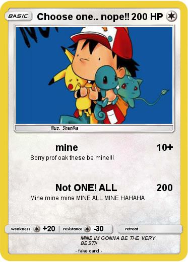 Pokemon Choose one.. nope!!