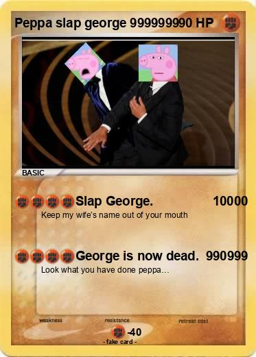 Pokemon Peppa slap george 9999999